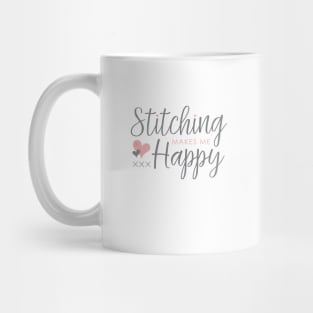 Stitching Makes Me Happy Mug